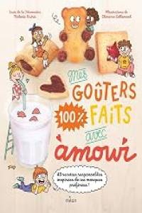Mes goûters 100 % faits avec amour