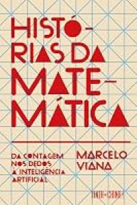 Histórias da matemática: Da contagem nos dedos à inteligência artificial