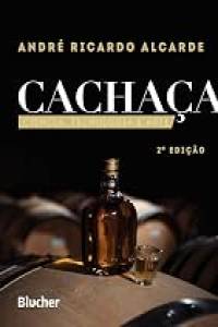 Cachaça: Ciência, Tecnologia e Arte